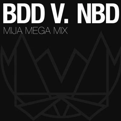 MijaWarden BDD V NBD (Mija Remix)