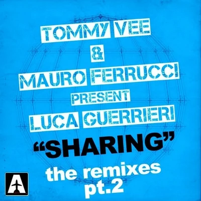 Luca Guerrieri Sharing: The Remixes, Vol. 2