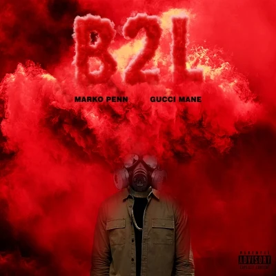 Marko PennJanine and the Mixtape B2L (feat. Gucci Mane)