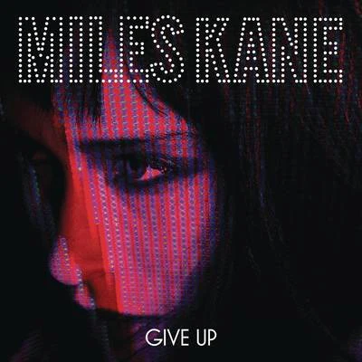 Give Up 專輯 Miles Kane