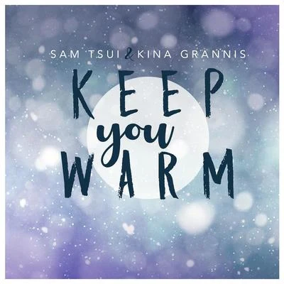 Keep You Warm 专辑 Sam Tsui