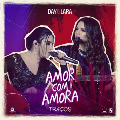 Amor com amora (Ao vivo) 專輯 Day & Lara