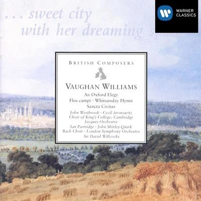 Vaughan Williams An Oxford Elegy etc 專輯 Sir David Willcocks/Stephen Cleobury/Kings College Choir Cambridge