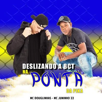 Deslizando a Bct na Ponta da Pika 专辑 Mc Juninho 22