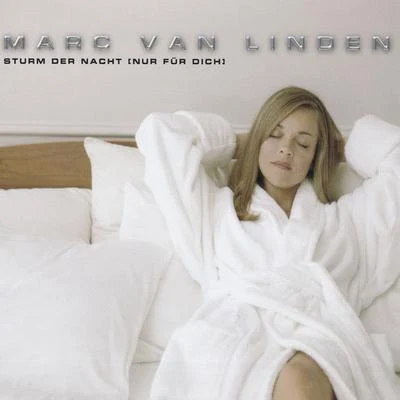 Sturm der Nacht (Nur für dich) 专辑 Marc Van Linden