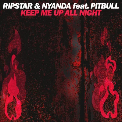 Nyanda KEEP ME UP ALL NIGHT FEAT. PITBULL