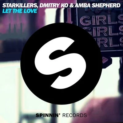 Let The Love (Radio Edit) 專輯 Dmitry KO/Stephen Pickup/Jewelz/Starkillers