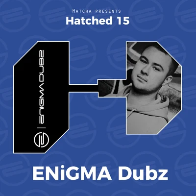 Hatched 15 專輯 ENiGMA Dubz