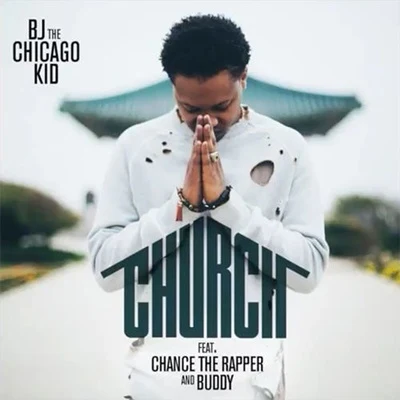 Church 專輯 Lexii Alijai/BJ The Chicago Kid/Chance the Rapper/Kehlani/Coucheron