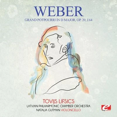 Weber: Grand potpourri in D Major, Op. 20, J.64 (Digitally Remastered) 專輯 Carl Maria von Weber