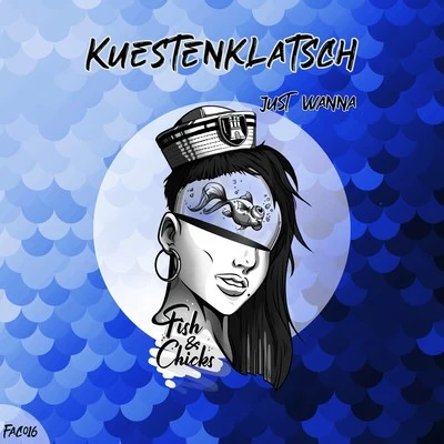 Just Wanna 專輯 Kuestenklatsch