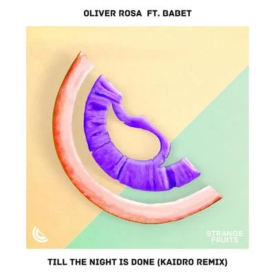 Till The Night Is Done [Kaidro Remix] 專輯 Oliver Rosa