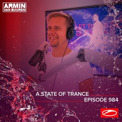 ASOT 984 - A State Of Trance Episode 984 (Who&#x27;s Afraid Of 138?! Special) 专辑 Armin van Buuren ASOT Radio/Hanski