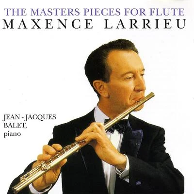 Maxence LarrieuDaniel BourgueMichel RenardGabin LauridonJean-Pierre LaroqueJean-Louis BonafousGaston MaugrasGuy DeplusJean Leber The Master Pieces For Flute