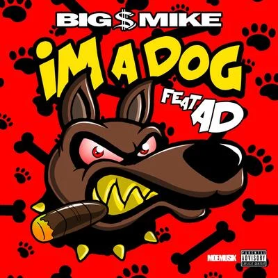 Im a Dog (feat. AD) 專輯 Big $ Mike/Compton AV