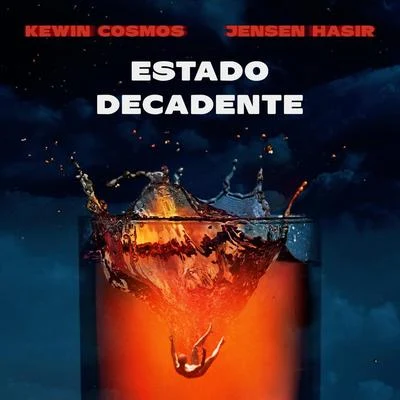 Estado Decadente (feat. Jensen Hasir) 專輯 Kewin Cosmos