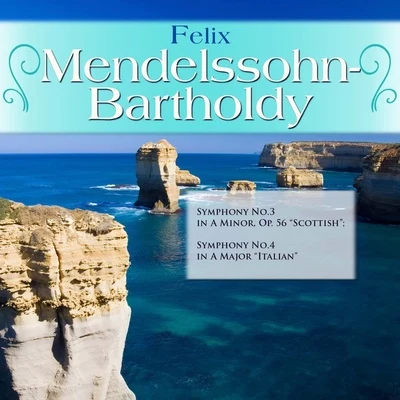 Felix Mendelssohn-Bartholdy: Symphony No.3 in A Minor, Op. 56 "Scottish"; Symphony No.4 in A Major "Italian" 專輯 Rochester Philharmonic Orchestra/Erich Leinsdorf