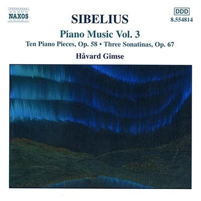 SIBELIUS: Piano Music, Vol.3 专辑 Håvard Gimse/Bjarte Engeset/Erling Ragnar Eriksen/Helge Kjekshus/Mats Rondin