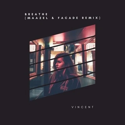 Breathe (Maazel & Facade Remix) 專輯 Maazel