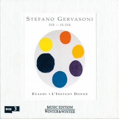 Stefano Gervasoni: Dir - In dir 專輯 Exaudi Vocal Ensemble