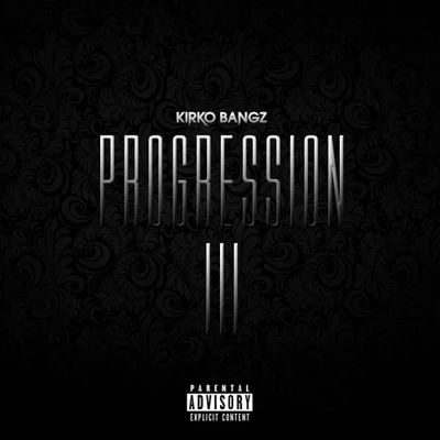 Progression 3 专辑 Kirko Bangz