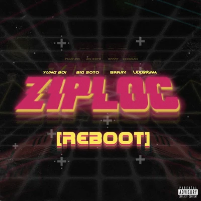 Ziploc Reboot 專輯 Big Soto