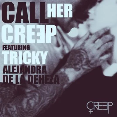 Creep Call Her