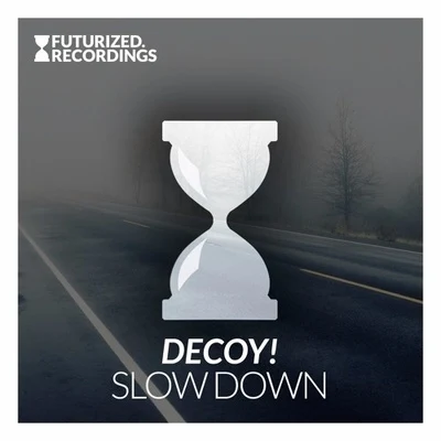 Slow Down 專輯 Decoy!