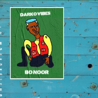 Bo Noor 专辑 Kelvyn Boy/Mugeez/DarkoVibes