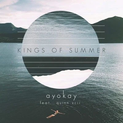 Kings of Summer 專輯 ayokay