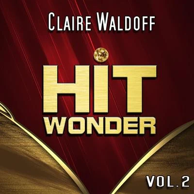 Hit Wonder: Claire Waldoff, Vol. 2 專輯 Claire Waldoff