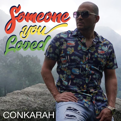 Conkarah Someone You Loved