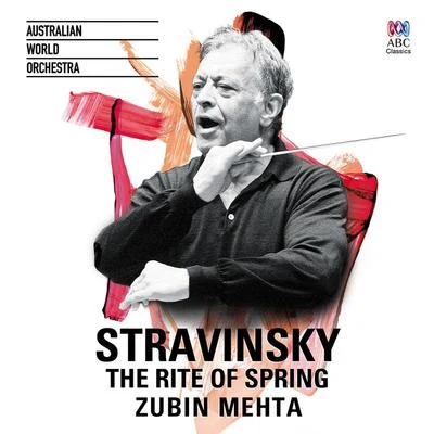 Australian World Orchestra Stravinsky: The Rite Of Spring