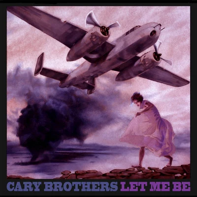 Let Me Be - EP 專輯 Cary Brothers