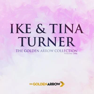 Ike Tina Turner - The Golden Arrow Collection (Volume One) 专辑 Ike Turner