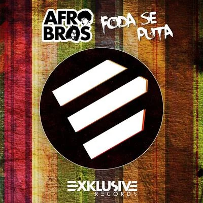 Foda Se Puta 專輯 Afro Bros