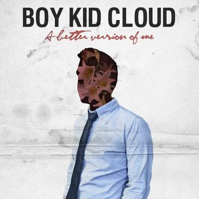 A Better Version of Me 專輯 Boy Kid Cloud