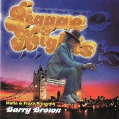 Mafia & Fluxy Presents Barry Brown 專輯 Barry Brown/Delroy Wilson