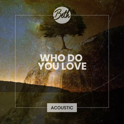 BethMassivedrum Who Do You Love (Acoustic)