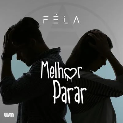 Melhor Parar 专辑 Rodrigo Féla