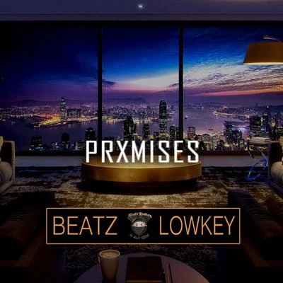 Prxmises 专辑 Beatz Lowkey