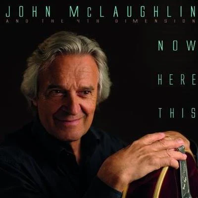 ShaktiJohn McLaughlin Now Here This