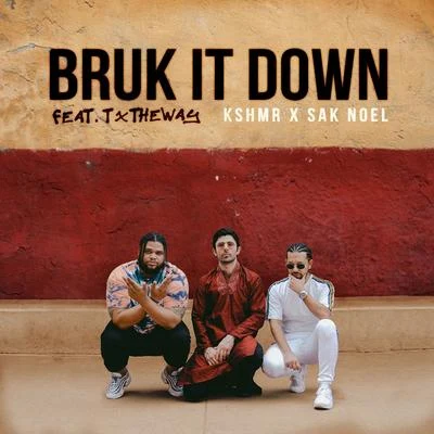 Bruk It Down (feat. TxTHEWAY) 專輯 Sak Noel