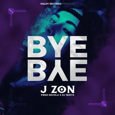 Bye Bye 专辑 J Zon