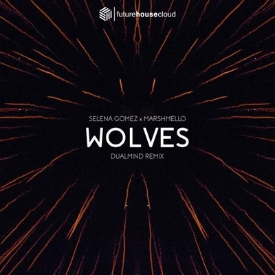 Wolves (Dualmind Remix) 專輯 Dualmind