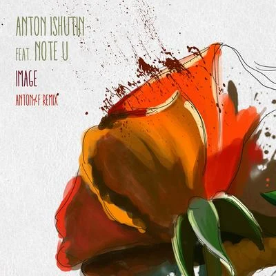 Image (ANTON%F remix) 專輯 Anton Ishutin