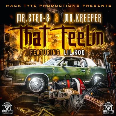 That Feelin (feat. Lil Koo) 專輯 Lil Jgo/Chente Corleone/Mr.Str8-8