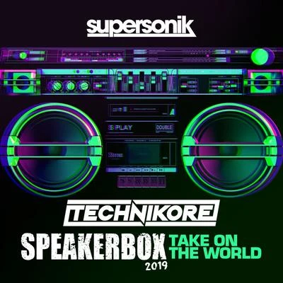 Speakerbox 2019 (Take On The World) 專輯 Technikore