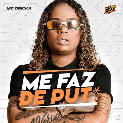 Me Faz De Puta 專輯 MC Nickz da ZS/Mc Dricka