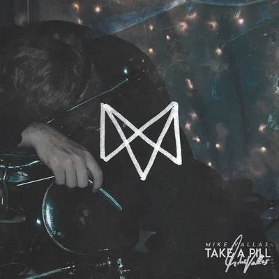 Take A Pill 專輯 Mike Vallas/BORNAGAIN